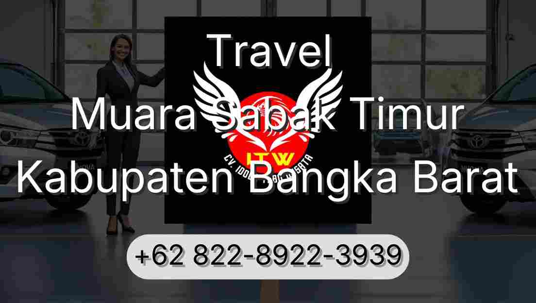 Travel Muara Sabak Timur Kabupaten Bangka Barat