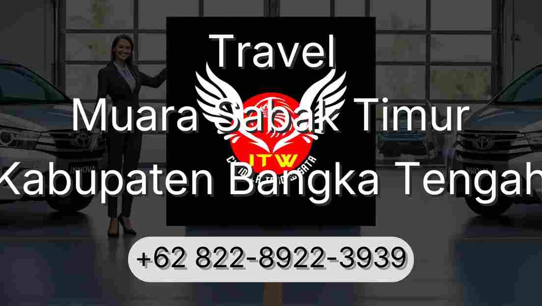 Travel Muara Sabak Timur Kabupaten Bangka Tengah