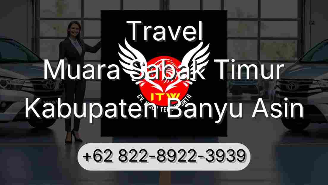 Travel Muara Sabak Timur Kabupaten Banyu Asin