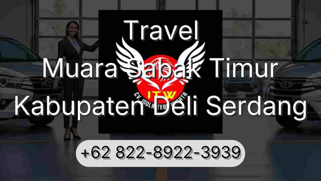 Travel Muara Sabak Timur Kabupaten Deli Serdang