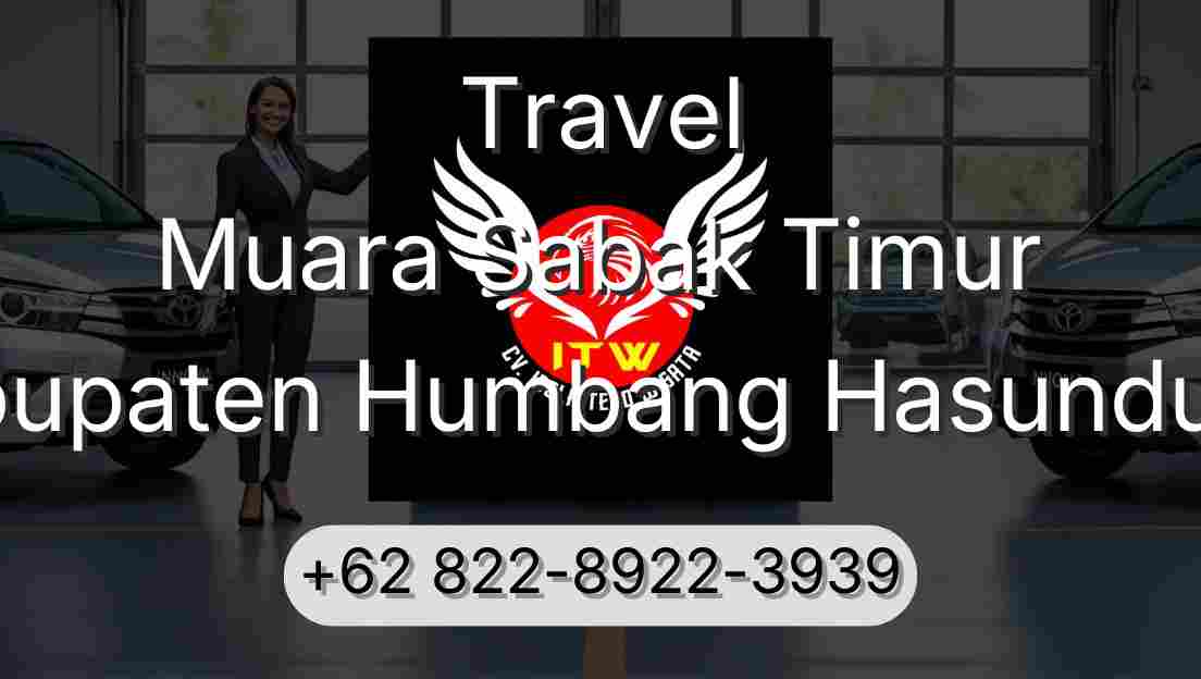 Travel Muara Sabak Timur Kabupaten Humbang Hasundutan