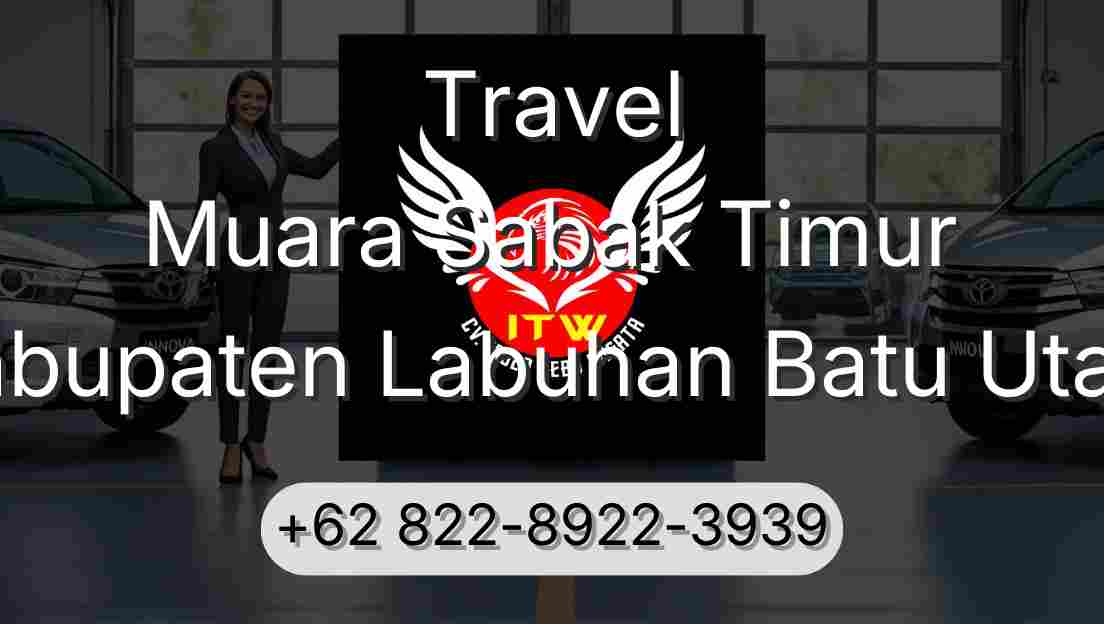 Travel Muara Sabak Timur Kabupaten Labuhan Batu Utara