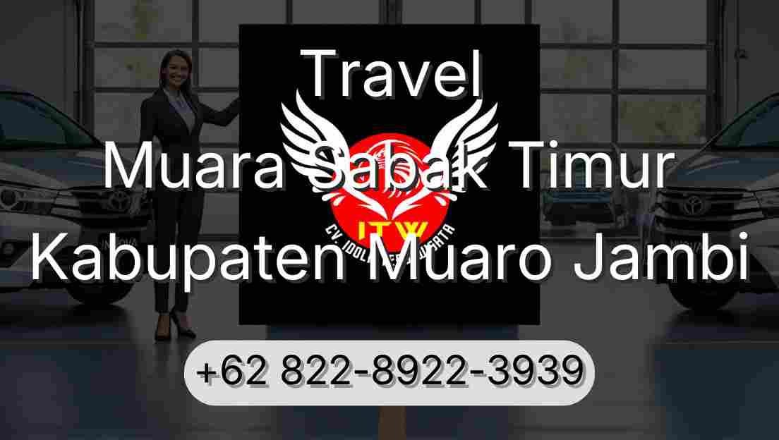 Travel Muara Sabak Timur Kabupaten Muaro Jambi