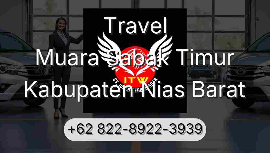 Travel Muara Sabak Timur Kabupaten Nias Barat