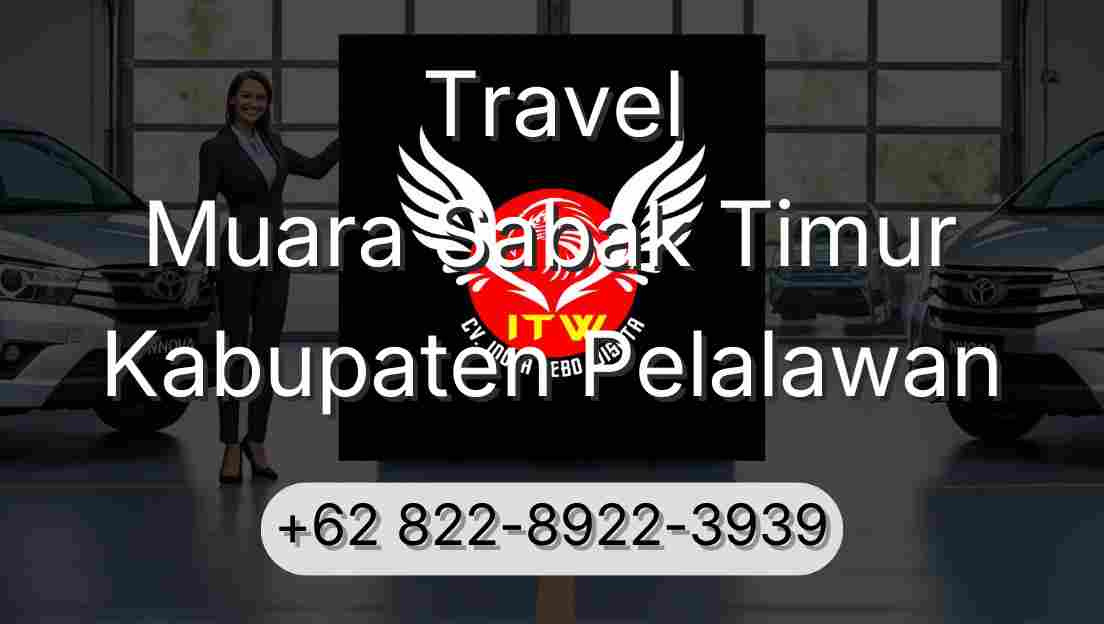 Travel Muara Sabak Timur Kabupaten Pelalawan