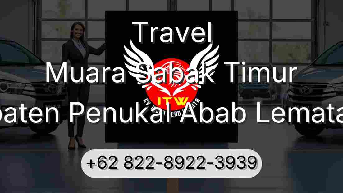 Travel Muara Sabak Timur Kabupaten Penukal Abab Lematang Ilir