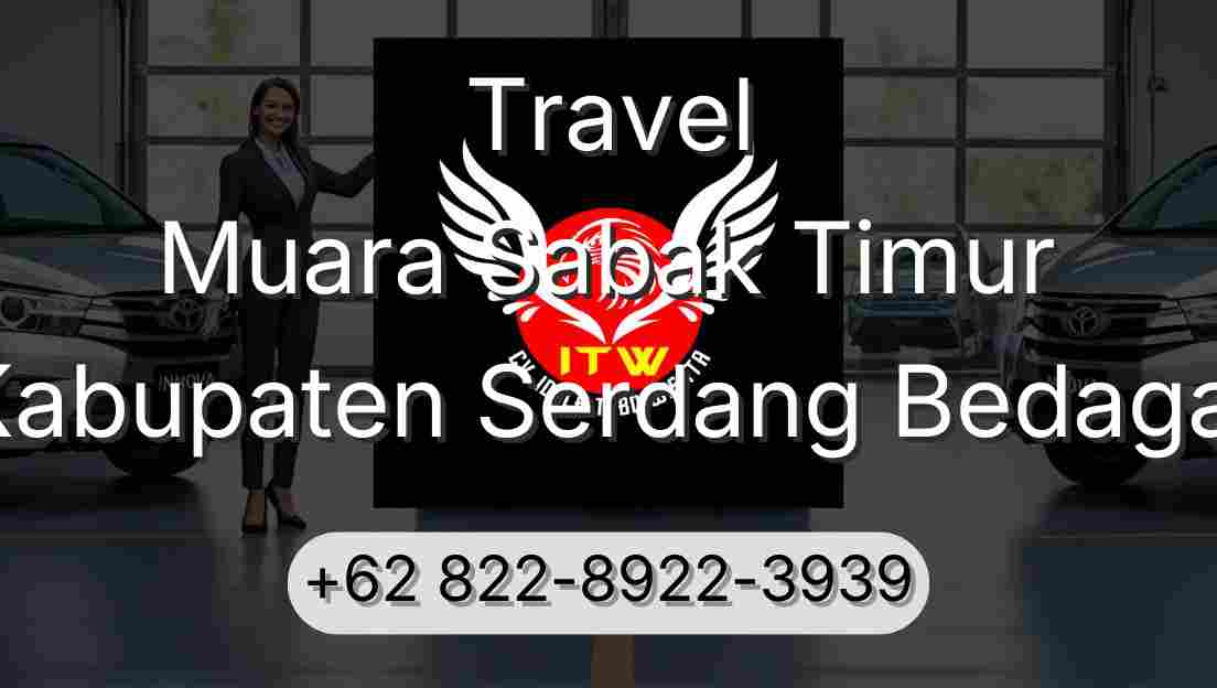 Travel Muara Sabak Timur Kabupaten Serdang Bedagai