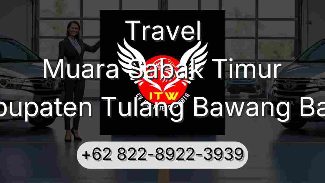 Travel Muara Sabak Timur Kabupaten Tulang Bawang Barat