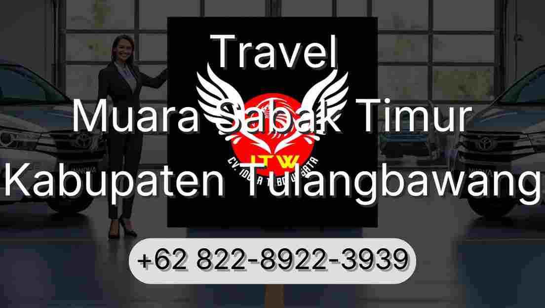 Travel Muara Sabak Timur Kabupaten Tulangbawang