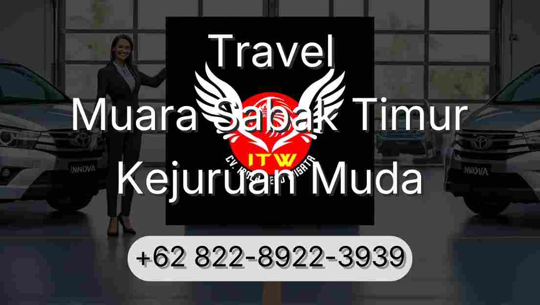 Travel Muara Sabak Timur Kejuruan Muda