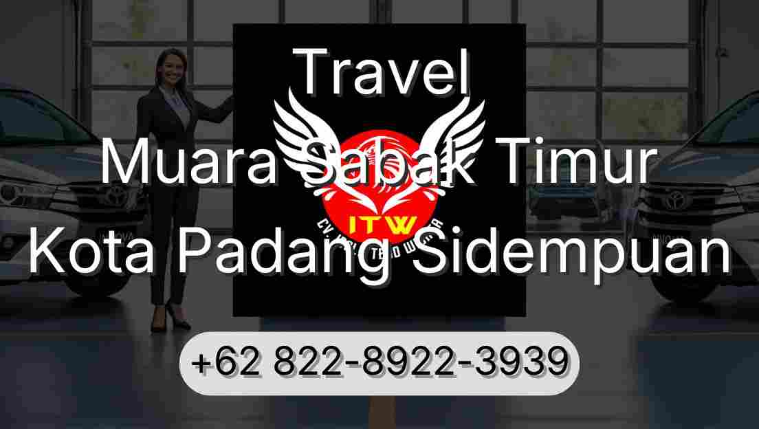 Travel Muara Sabak Timur Kota Padang Sidempuan