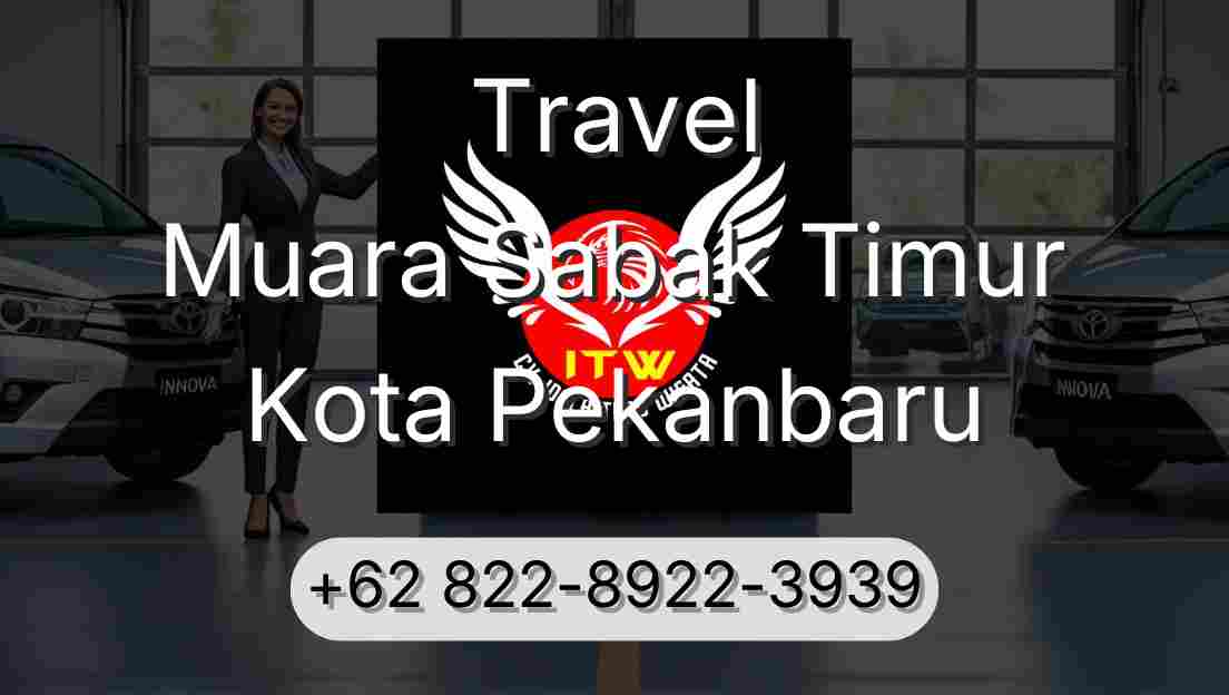 Travel Muara Sabak Timur Kota Pekanbaru