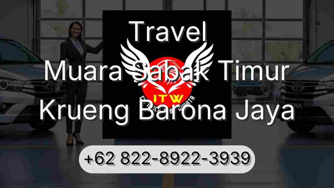 Travel Muara Sabak Timur Krueng Barona Jaya