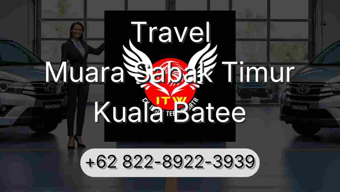 Travel Muara Sabak Timur Kuala Batee