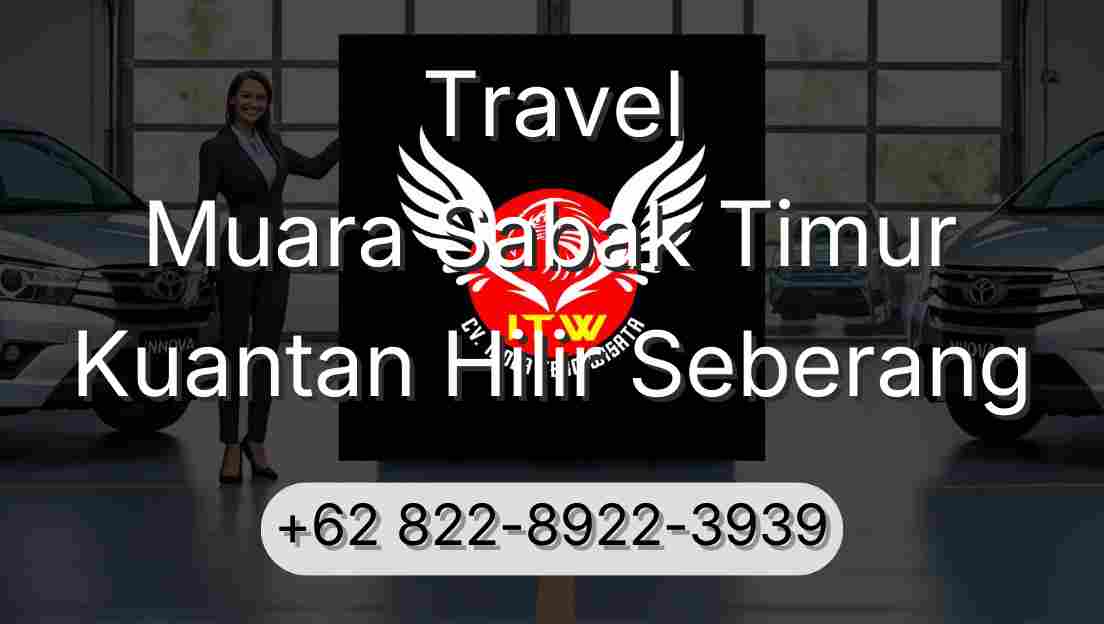 Travel Muara Sabak Timur Kuantan Hilir Seberang