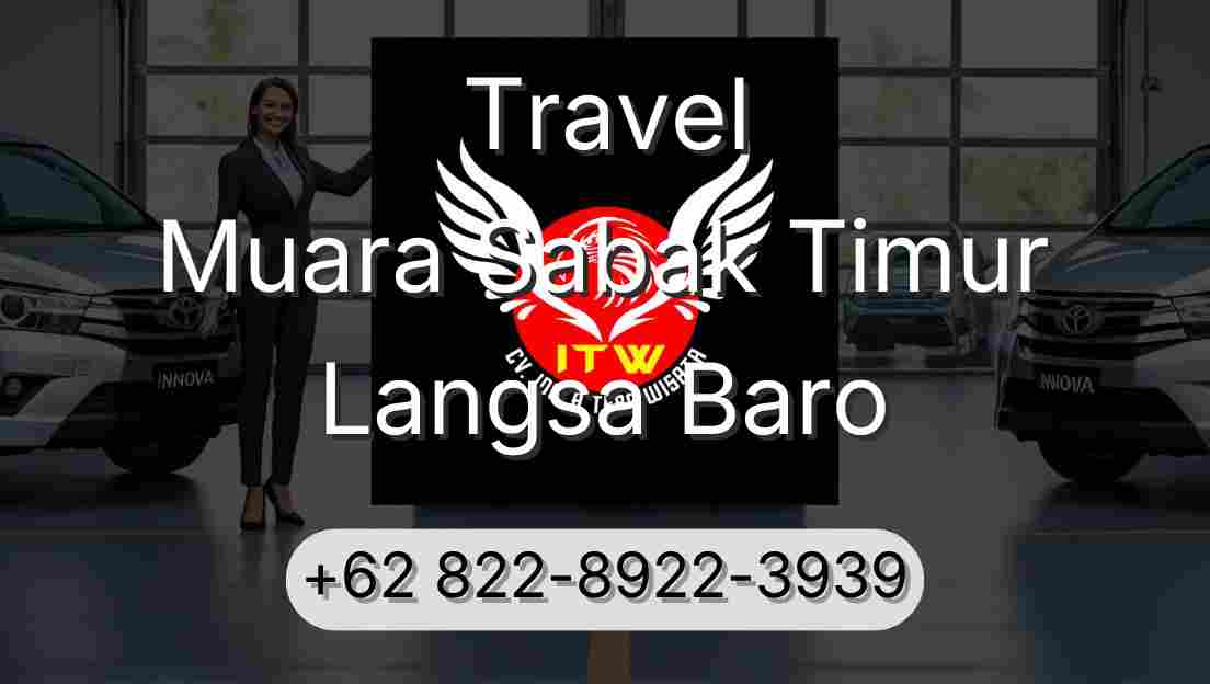 Travel Muara Sabak Timur Langsa Baro