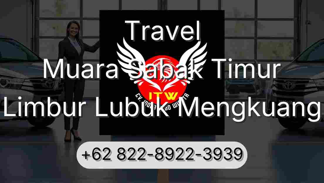 Travel Muara Sabak Timur Limbur Lubuk Mengkuang