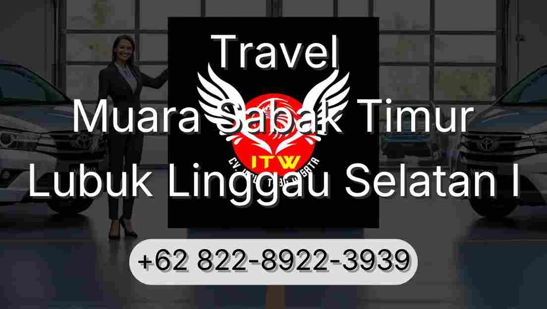 Travel Muara Sabak Timur Lubuk Linggau Selatan I