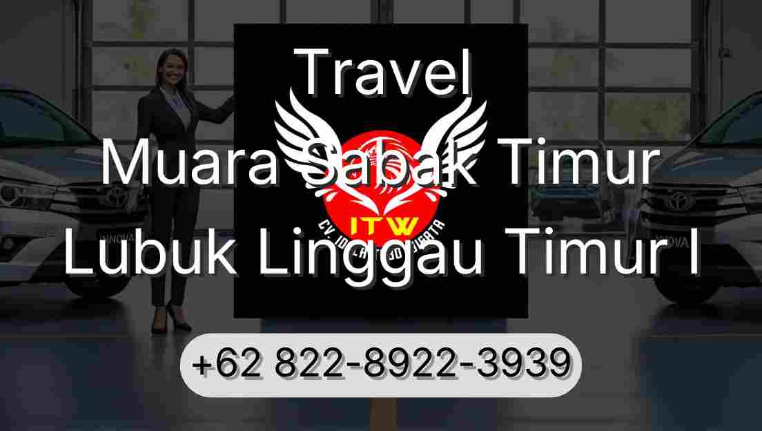 Travel Muara Sabak Timur Lubuk Linggau Timur I
