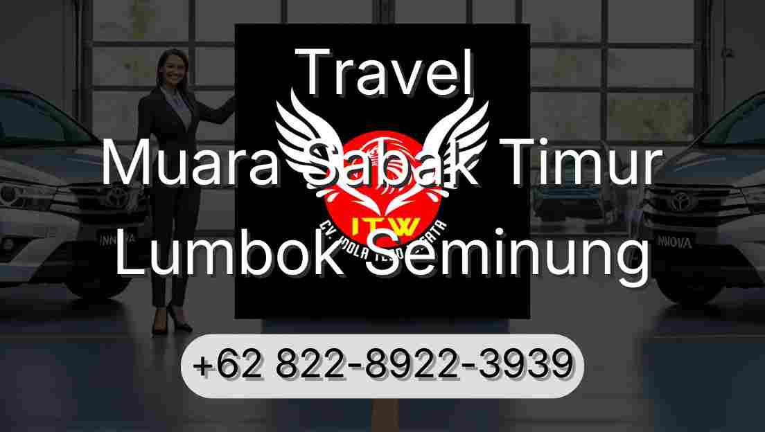 Travel Muara Sabak Timur Lumbok Seminung