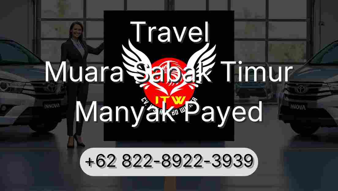 Travel Muara Sabak Timur Manyak Payed