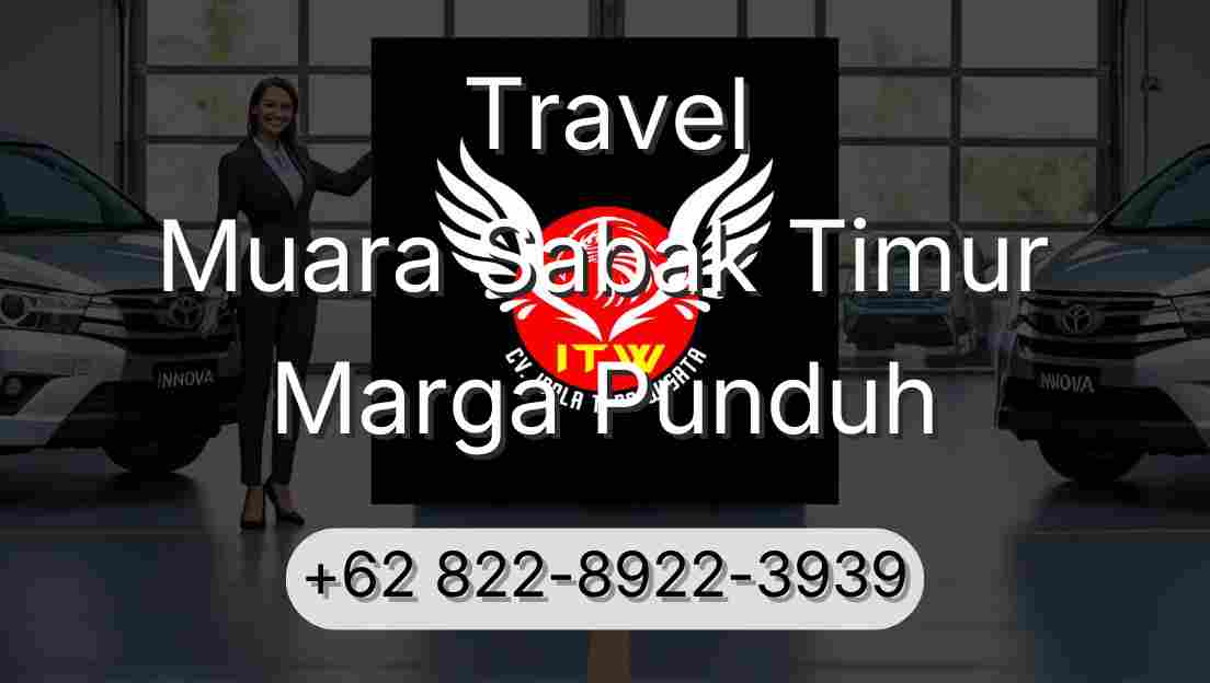Travel Muara Sabak Timur Marga Punduh