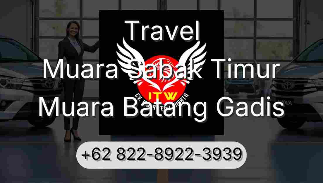 Travel Muara Sabak Timur Muara Batang Gadis
