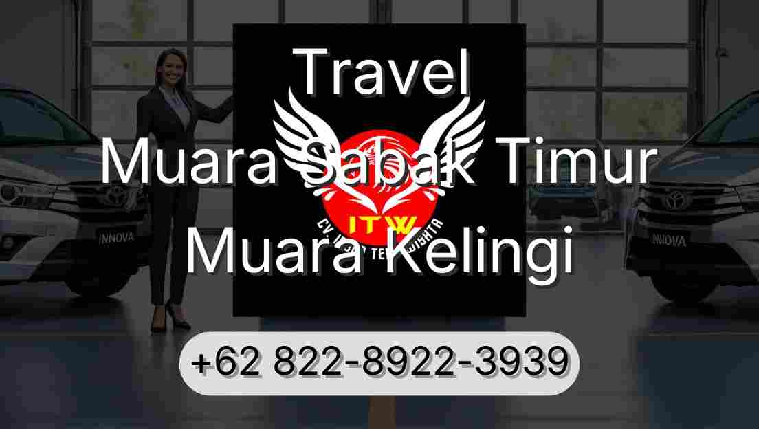 Travel Muara Sabak Timur Muara Kelingi