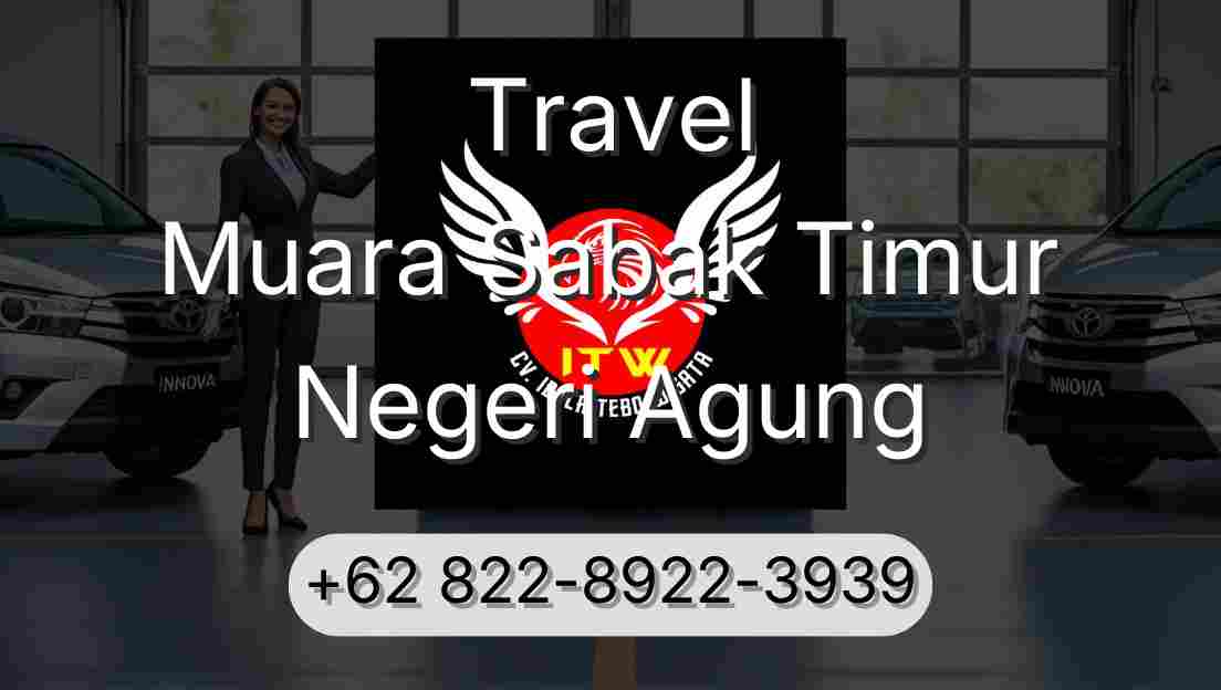 Travel Muara Sabak Timur Negeri Agung