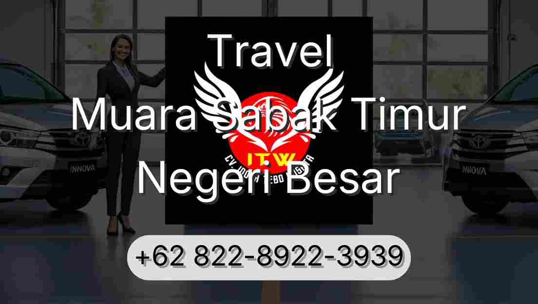 Travel Muara Sabak Timur Negeri Besar