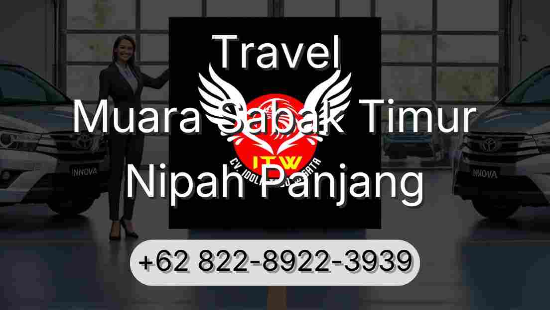 Travel Muara Sabak Timur Nipah Panjang