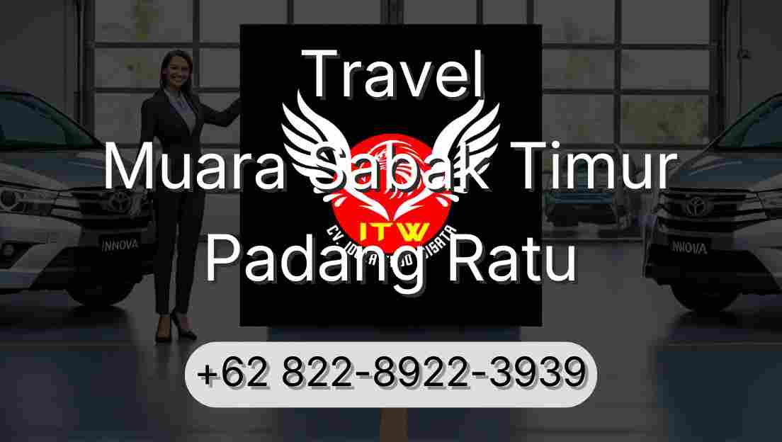 Travel Muara Sabak Timur Padang Ratu