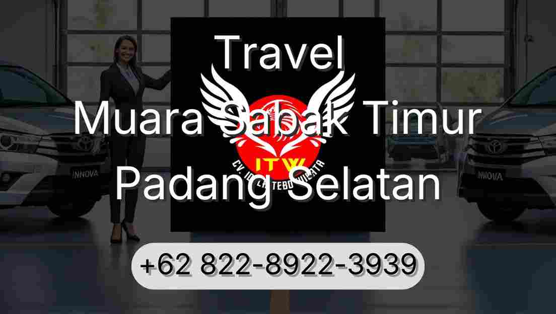 Travel Muara Sabak Timur Padang Selatan
