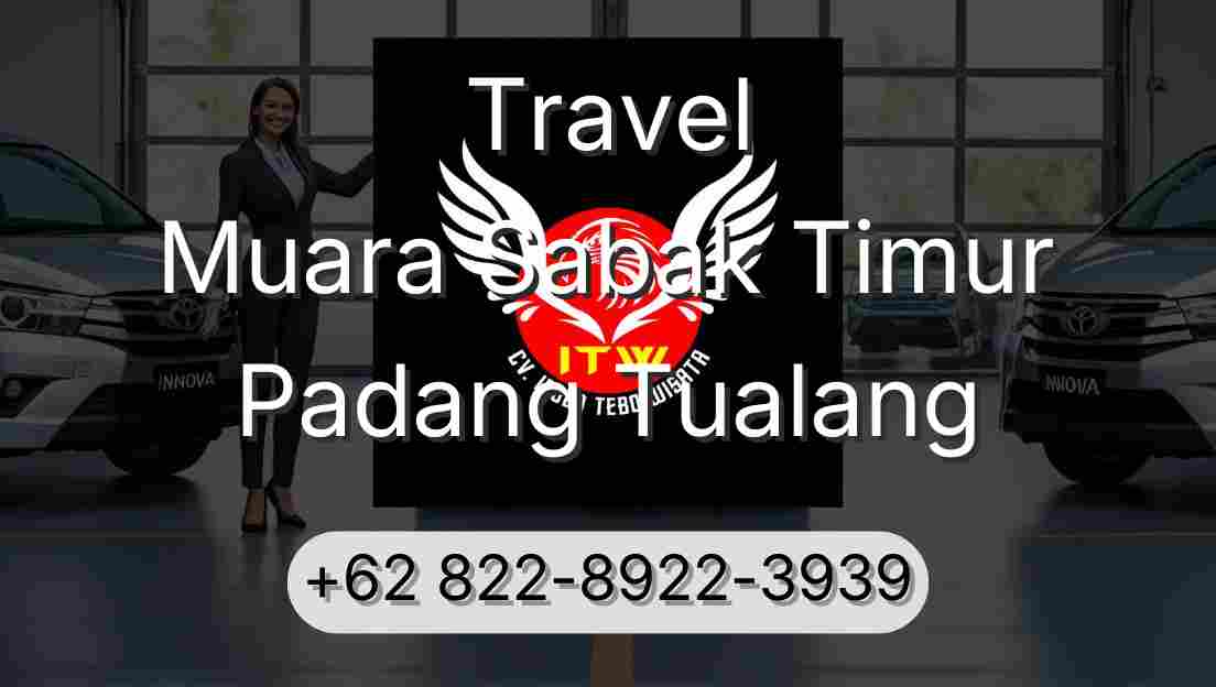 Travel Muara Sabak Timur Padang Tualang