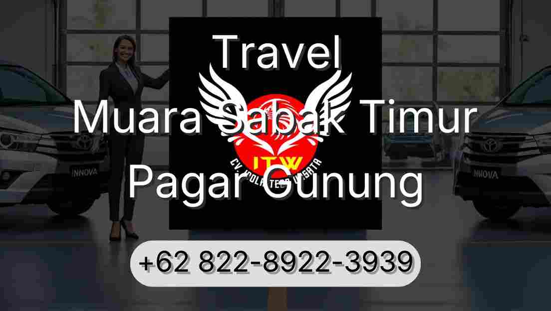 Travel Muara Sabak Timur Pagar Gunung