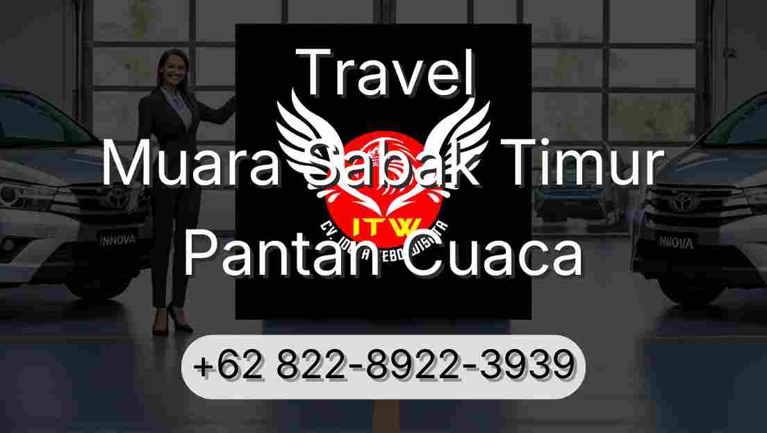 Travel Muara Sabak Timur Pantan Cuaca