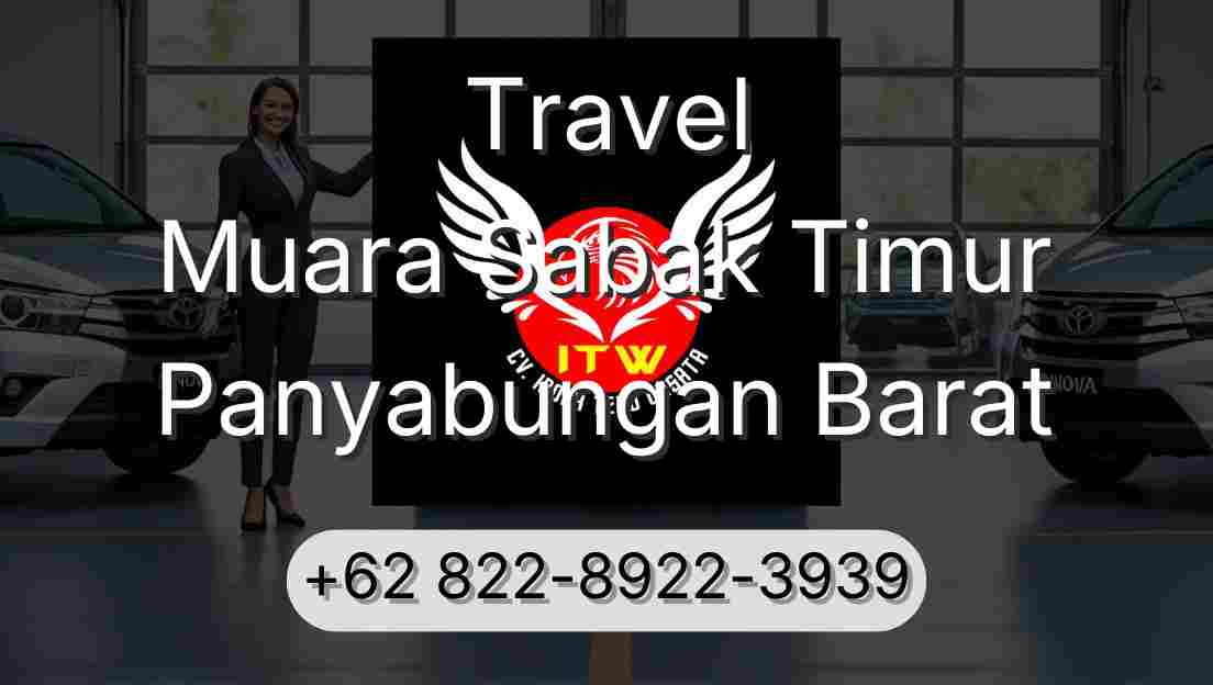 Travel Muara Sabak Timur Panyabungan Barat