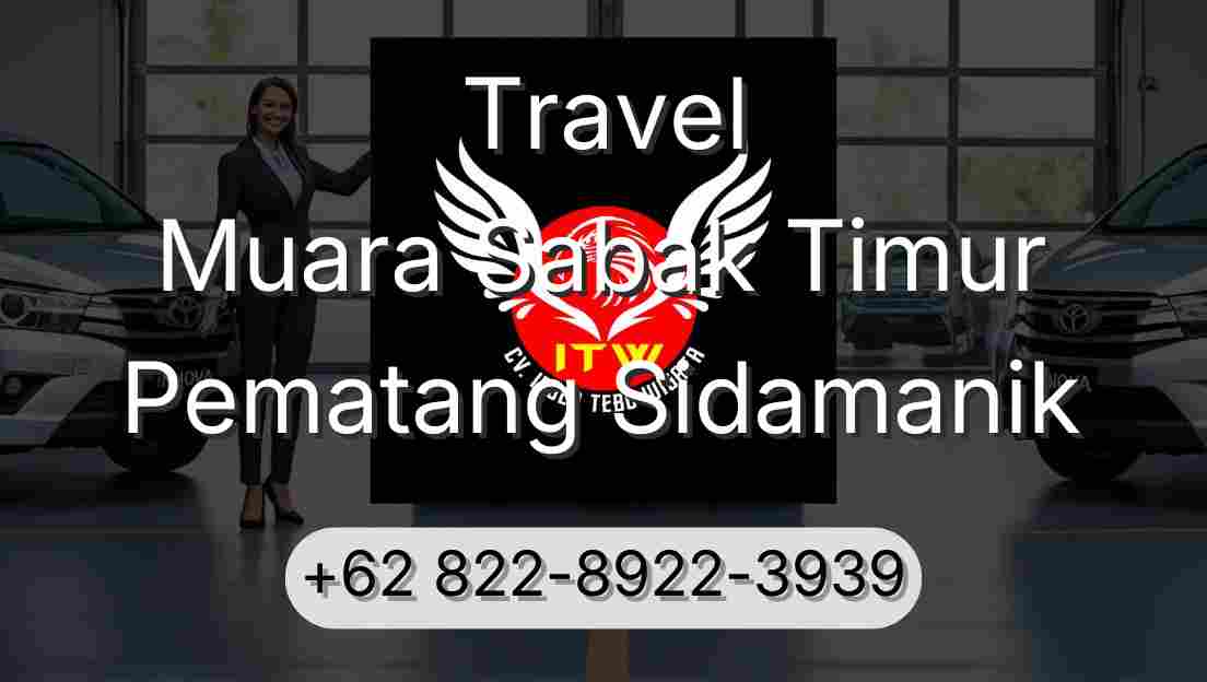 Travel Muara Sabak Timur Pematang Sidamanik