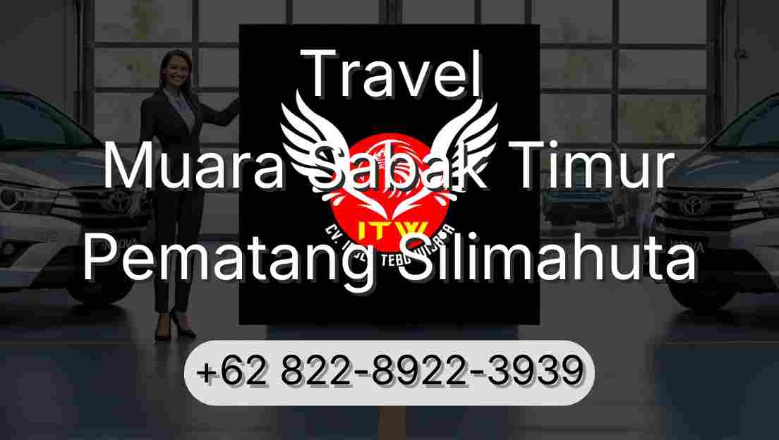 Travel Muara Sabak Timur Pematang Silimahuta