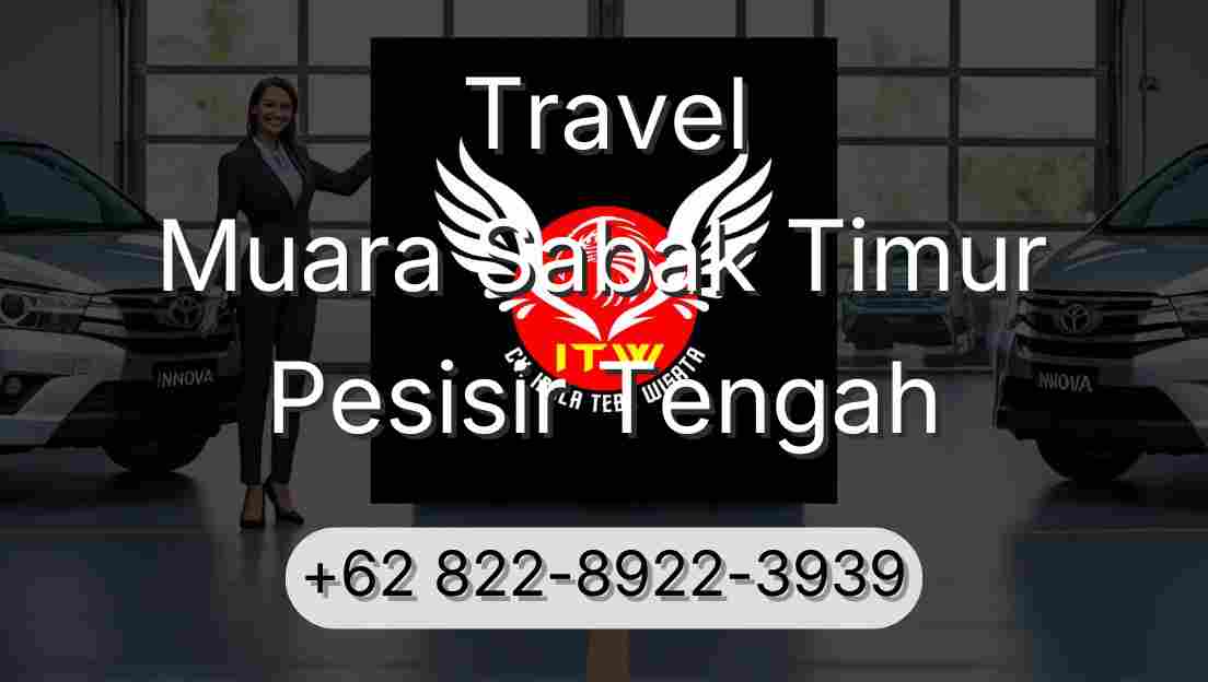 Travel Muara Sabak Timur Pesisir Tengah