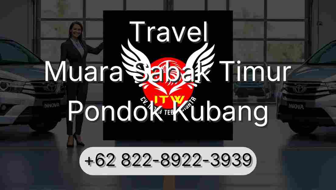 Travel Muara Sabak Timur Pondok Kubang