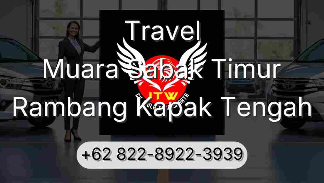 Travel Muara Sabak Timur Rambang Kapak Tengah