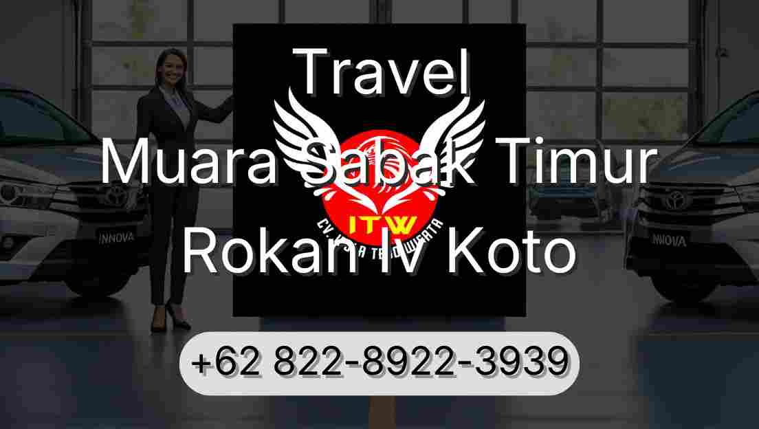 Travel Muara Sabak Timur Rokan Iv Koto