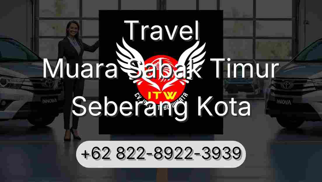 Travel Muara Sabak Timur Seberang Kota