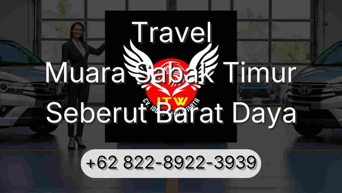 Travel Muara Sabak Timur Seberut Barat Daya