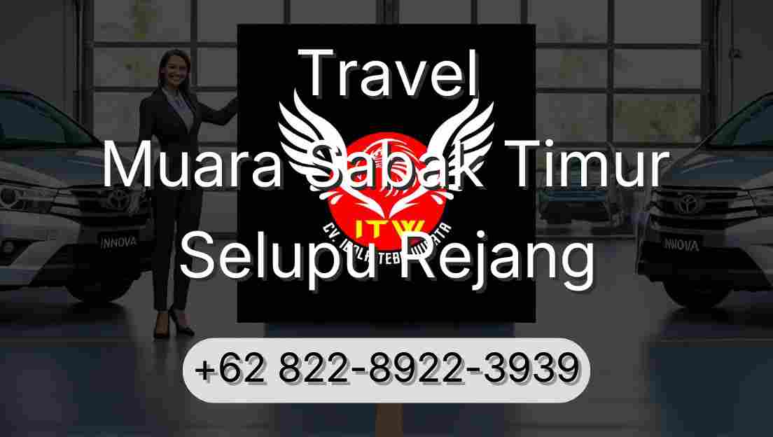 Travel Muara Sabak Timur Selupu Rejang