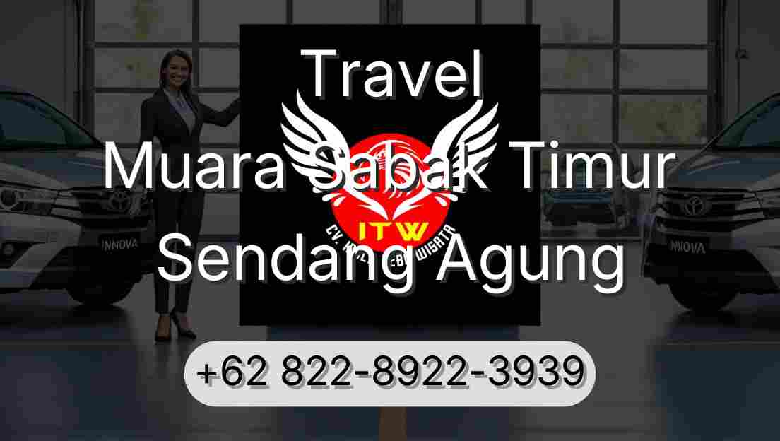 Travel Muara Sabak Timur Sendang Agung