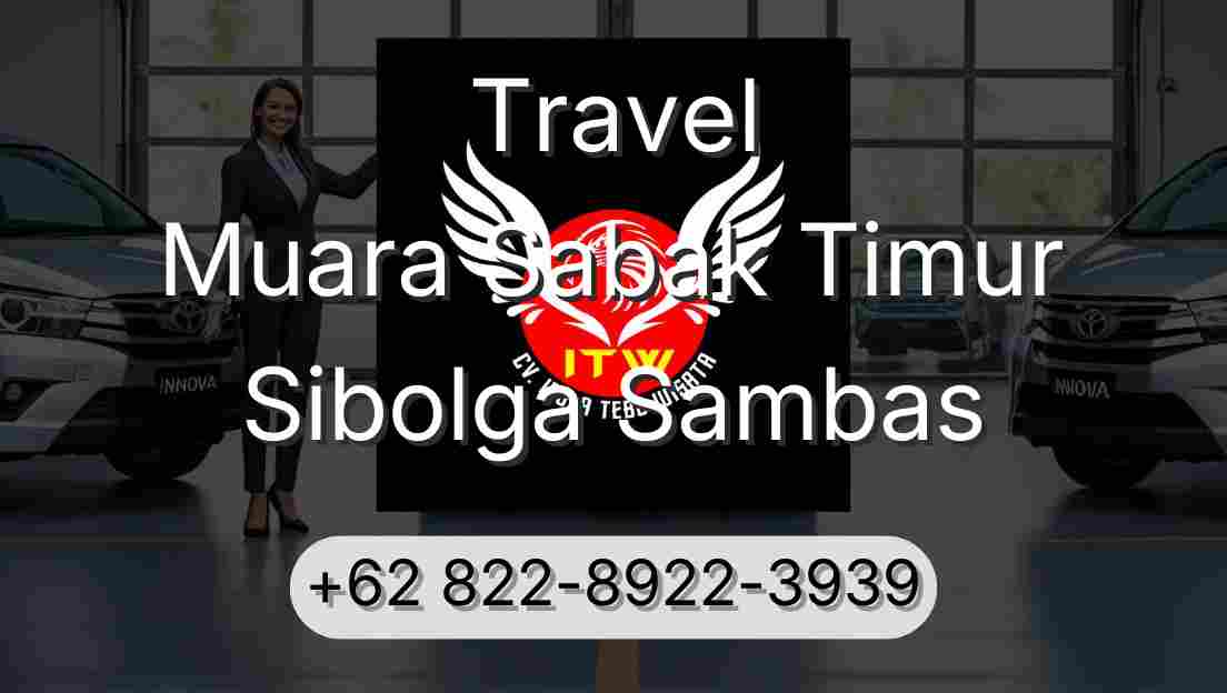 Travel Muara Sabak Timur Sibolga Sambas