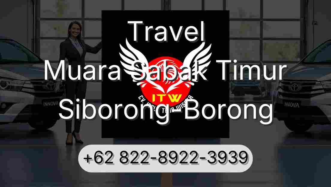 Travel Muara Sabak Timur Siborong-Borong