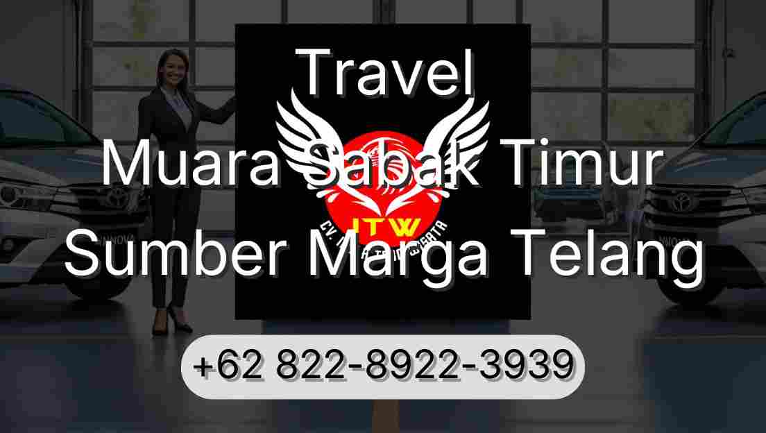 Travel Muara Sabak Timur Sumber Marga Telang